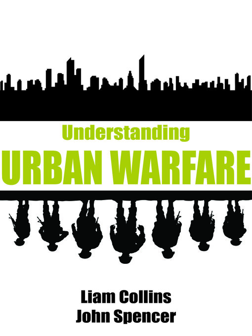 Title details for Understanding Urban Warfare by Dr. Liam Collins - Available